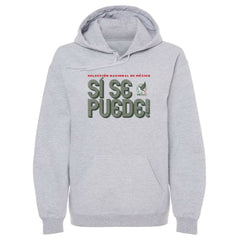 Mexico National Team 500 Level Si Se Puede Inline Bold Pullover Hoodie - Gray on sale