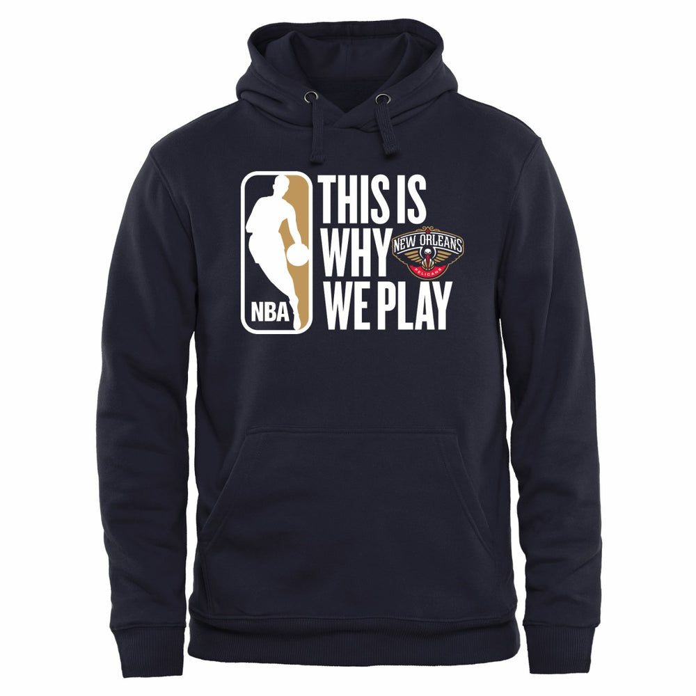 New Orleans Pelicans This Is Why We Play Pullover Hoodie - Navy shop