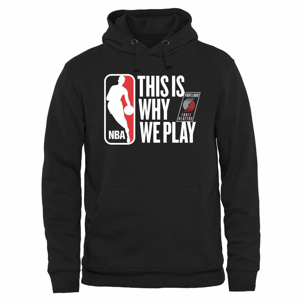 Portland Trail Blazers This Is Why We Play Pullover Hoodie - Black outlet
